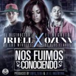 JRiell El Destructor De Los Niveles Ft. Ozuna - Nos Fuimos Conociendo