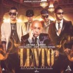 Jayma y Dalex Ft. Cosculluela, Kendo Kaponi, Jory - Lento MP3