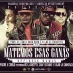 Pacho y Cirilo Ft De La Ghetto, Zion y Lennox Y Valdo - Matemos Esas Ganas MP3