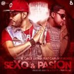 El Calle Latina Ft. Carlitos Rossy - Sexo y Pasion MP3