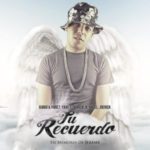 Kario & Yaret, Yaxi, Lendrick, B.Angel Y Joerick - Tu Recuerdo (En Memoria De Jeremy) MP3
