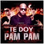 Berto El Original Ft. Galante El Emperador y Endo - Te Doy Pam Pam MP3